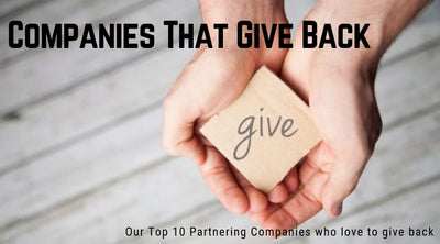 Companies Who Give Back: Our Top 10 Partnering Companies who love to give back