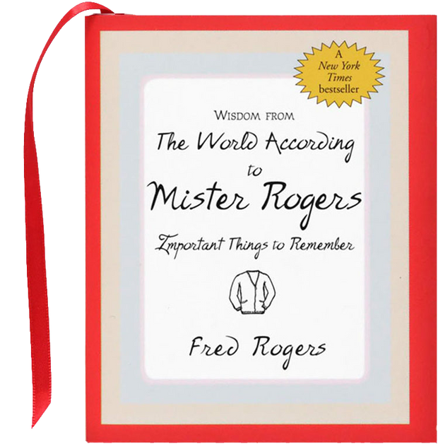 Wisdom From The World According To Mister Rogers