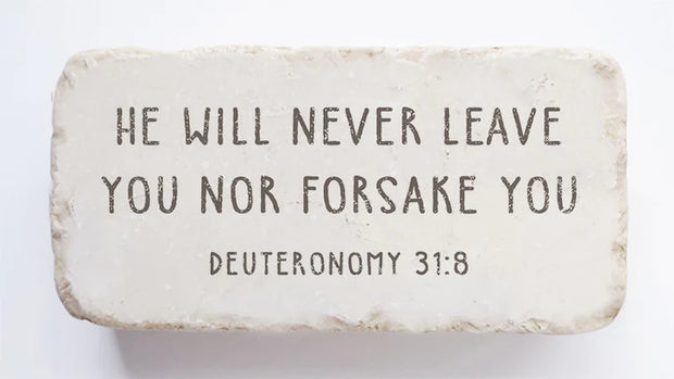 Deuteronomy 31:8 Never Forsake You Scripture Stone