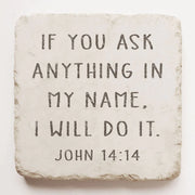 John 14:14 Scripture Stone