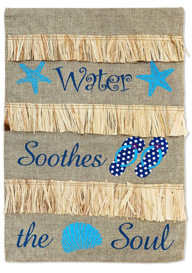 Burlap Water Soothes the Soul Garden Flag