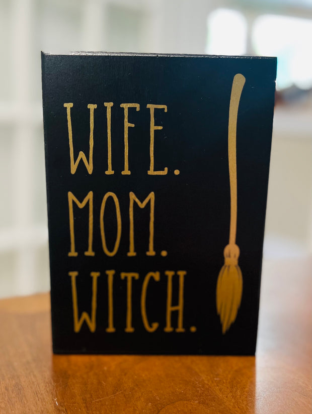 Wife Mom Witches Box Sign