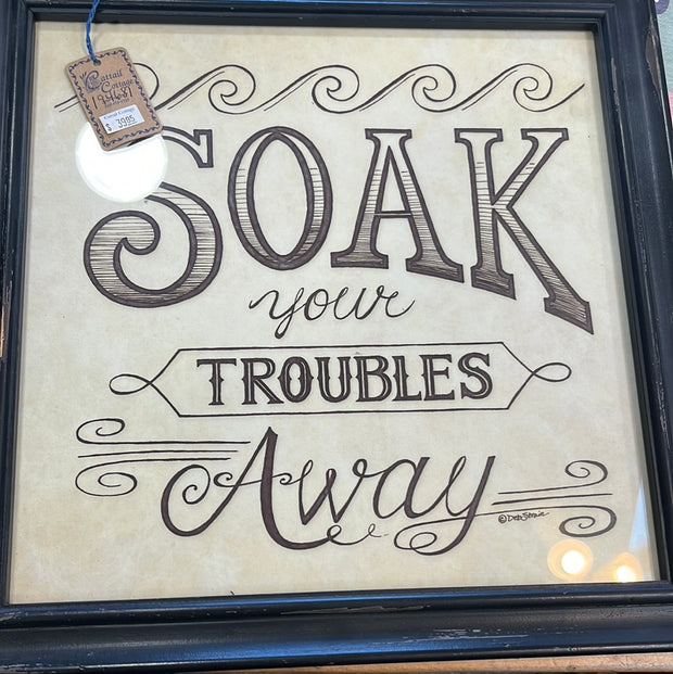 Soak Your Troubles